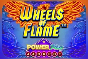Playtech : Wheels of Flame™ PowerPlay Jackpot - TURBOBET168