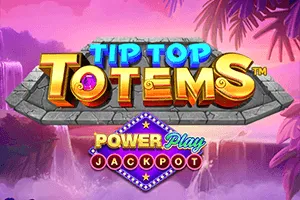 Playtech : Tip Top Totem PowerPlay Jackpot - TURBOBET168