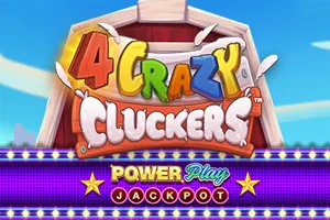 Playtech : 4 Crazy Cluckers PowerPlay Jackpot - TURBOBET168
